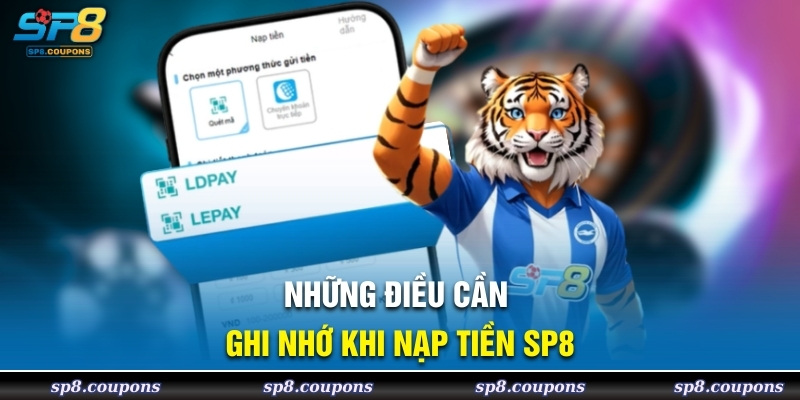 Những điều cần ghi nhớ khi nạp tiền SP8