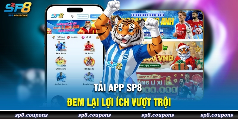 Tải app SP8 đem lại lợi ích vượt trội