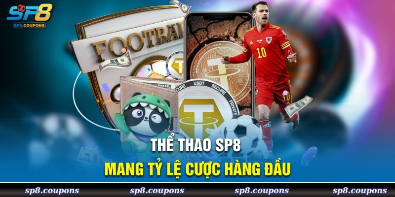 Thể thao sp8 mang tỷ lệ cược hàng đầu