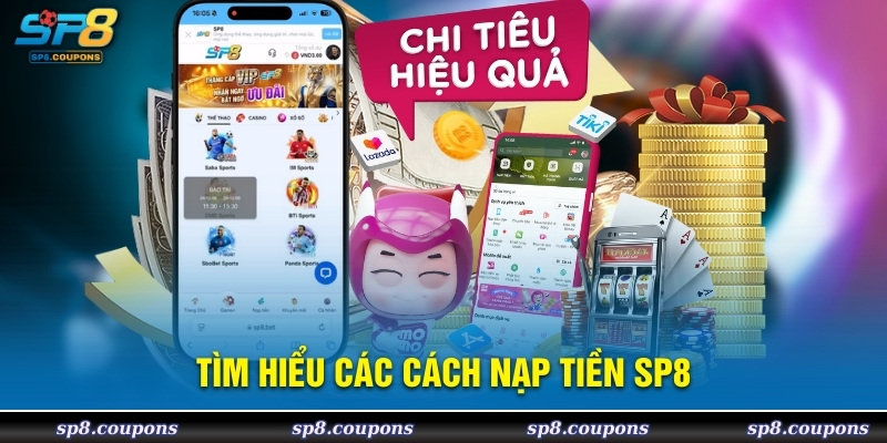 Tìm hiểu các cách nạp tiền SP8